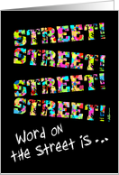 Word on the street is, it’s your Birthday card