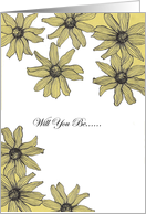 Be my matron of honor ink panting yellow daisy flowers card