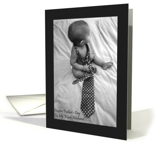 Happy Fathers Day Work Husband Baby With A Tie card (807401)