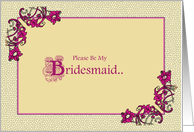 Please Be My Bridesmaid card