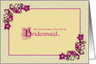 Please Be My Bridesmaid Daughter card