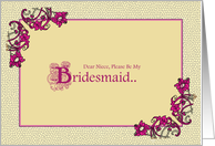 Please Be My Bridesmaid Niece card