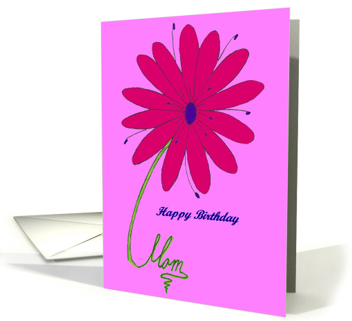 Happy Birthday Mom.  Bright Pink Flower. card (687355)