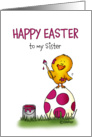 Humorous Easter Card for Sister - cute chick is coloring Egg card