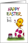 Happy Easter Card - to my Boss - cute chick is coloring Egg card