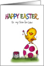 Happy Easter Card - to my Son in Law - cute chick is coloring Egg card