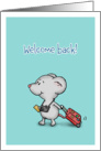 Welcome Back! - Welcome Home - Little Traveler Mouse card