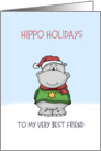 Hippo Holidays to my very best Friend card