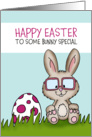Humorous Easter Card - Happy Easter to some bunny special card