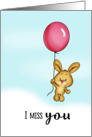 I miss you - Cute Bunny with Balloon! card