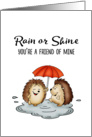 Rain or Shine - You’re a friend of mine - Friendship card