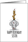 Happy Birthday Sister - Cute Mouse is balancing cupcakes card