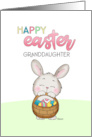 Happy Easter Granddaughter Bunny with Basket card