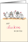 Just Chicken in on You card