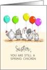 Chicken Birthday Card with Balloons for Sister card