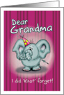 Grandma Birthday Elephant - I did knot forget! card
