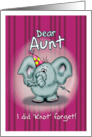 Aunt Birthday Elephant - I did knot forget! card