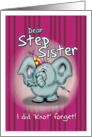 Step Sister Elephant - I did knot forget! card