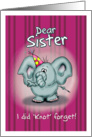 Sister Elephant - I did knot forget! card