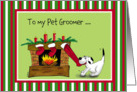 Merry Christmas - Happy Holidays To my Pet Groomer card