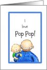 I love Pop Pop - Happy Grandparents Day! card