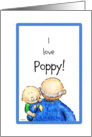 I love Poppy- Happy Grandparents Day! card