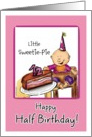 Happy Half Birthday to Sweetie-Pie Pink Cake card