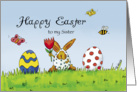 Happy Easter to my Sister, Humorous with Rabbit in Egg Costume card