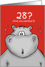 28th Birthday - Humorous, Surprised, Cartoon - Hippo card