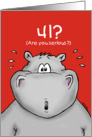 41st Birthday - Humorous, Surprised, Cartoon - Hippo card