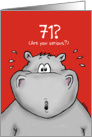 71st Birthday - Humorous, Surprised, Cartoon - Hippo card