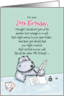 24th Birthday - Humorous, Whimsical Card with Hippo card