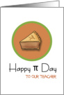 Happy Pi Day to our Teacher, 3.14 card