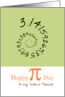 Happy Pi Day to Science Teacher 3.14 card