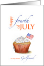 Girlfriend - Happy fourth of July - Independence Day card