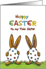 Happy Easter Twin Sister, whimsical with two Rabbits card