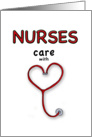 Nurses Day - Nurses care with Love/Heart card