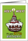 Humorous - your 107th Birthday -Holy Moly- one hundred and seventh card