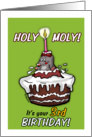 Humorous - your 3rd Birthday -Holy Moly- Third card