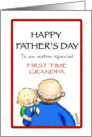 Humorous - First Time Grandfather - Happy Father’s Day card