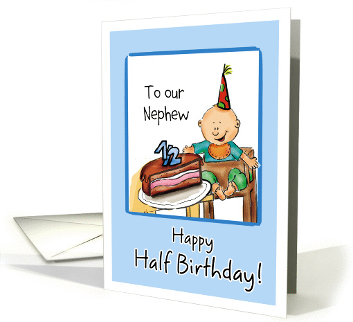 Happy Half Birthday to our Nephew card (1038621)