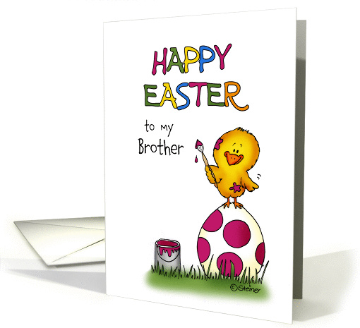 Happy Easter Card - to my Brother - cute chick is coloring Egg card