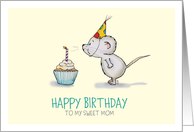 Happy Birthday to my sweet Mom - Cute Mouse blows Candle on cupcake card