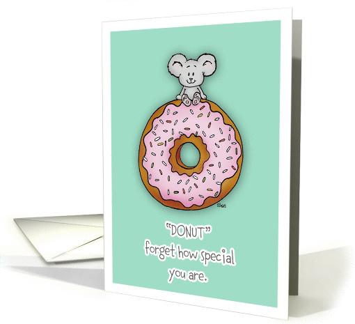 Do not forget how special you're to me - Little Mouse on Donut card