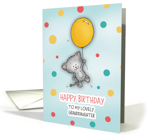 Happy Birthday to my lovely granddaughter! Cute Cat with balloon! card