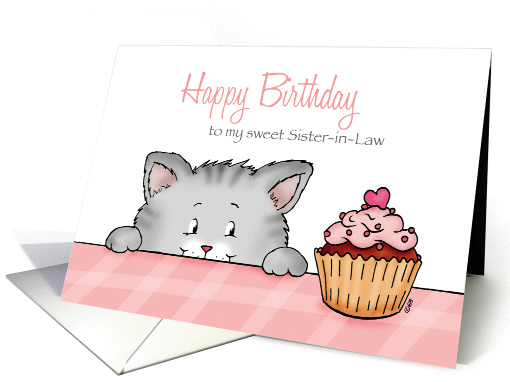 Happy Birthday to my sweet Sister-in-Law - Cute Cat with cupcake. card