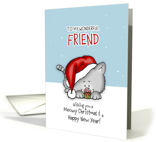 Wishing you a meowy Christmas - Holiday Card for wonderful friend card
