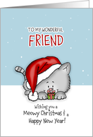 Wishing you a meowy Christmas - Holiday Card for wonderful friend card