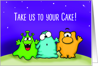 Take us to your cake - Alien Birthday Card