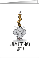 Happy Birthday Sister - Cute Mouse is balancing cupcakes card